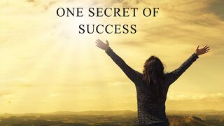 One Secret Of Success/ Motivational Video