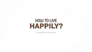 How to live happy