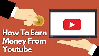 How To Earn Money From YouTube?