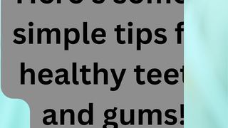 How to Have Healthy Teeth and Gums