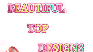Beautiful top designs ????????