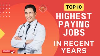 Top 10 highest paying jobs in recent years