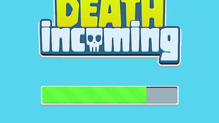 Death incoming _gameplay #1