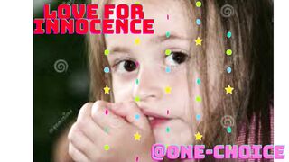 Love for Innocence @One-Choice