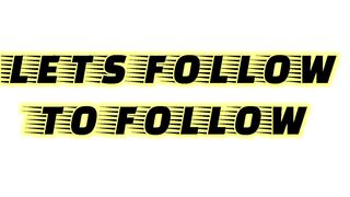 Follow to Follow