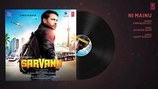 Ni Mainu: "Amrinder Gill" | Full Audio Song | Sarvann | Jatinder Shah | Happy Raikoti