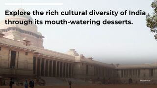 Explore the rich cultural diversity of India through its mouth-watering desserts.