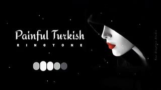 Best Painful Turkish Music (Download????) - Sad Turkish Ringtone - Famous Turkish Ringtone, Turkish bgm.