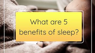 what are 5 Benefits of sleeping