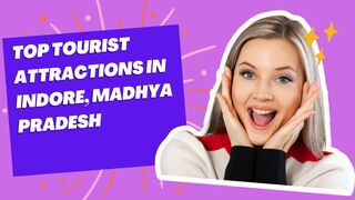 Top Tourist Attractions in Indore, Madhya Pradesh