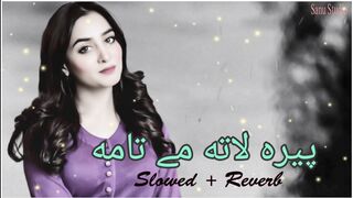 Pera Lata Me Tama { Slowed + Reverb } Pashto Song | Sad Song | TikTok Viral Song 2023