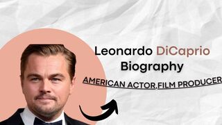 Leonardo DiCaprio Biography |Hollywood actor