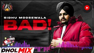 Bad (Dhol Mix) Sidhu Moosewala Dev Ocean Latest