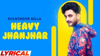 Heavy Jhanjhar (Lyrical) | Kulwinder Billa | MixSingh | kaptaan | Latest Punjabi Song 2023