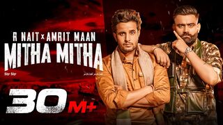 Mitha Mitha (Full Audio)| R Nait x Amrit Maan | Desi Crew | Latest Punjabi Song 2023 | ramusic