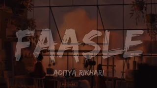 Faasle (Lyrics) - Aditya Rikhari.