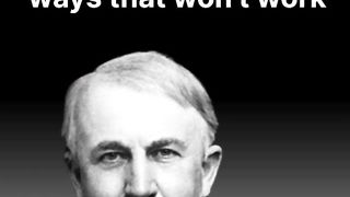 Nice words by Thomas Q Edison