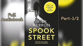 SPOOK STREET Part1 Mick Herron Mystery Thriller Crime Suspense Serial Murder Spy Detective Audiobook