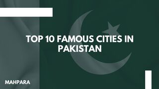 Top 10 Cities In Pakistan