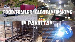 How to make Food trailer (Caravan) making in Pakistan | Kitchen Trailer Caravan | Discoveristan.