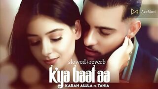 Kya baat ay Karan Aujla song (slowed + reverb)