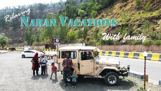 Naran | Vacation with family 2022 | on my FJ 40