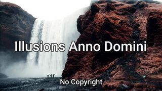 Illusions Anno Domini | No Copyright Music