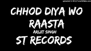 arijit singh song chod diya wo rasta