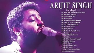 Arijit Singh - Bollywood Romantic -  Arijit Singh new songs