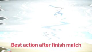 Best action after finish a great match