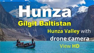 Hunza Valley Naran Kaghan -Hunza Lake -Pakistan Best Places To Visit -most beautyfull places in pakistan