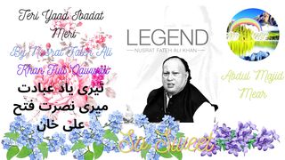 تیری یاد عبا د ت میری میں حنجواں دی کراں تسبی ,,,,,,,,,نصرت فتح علی خان