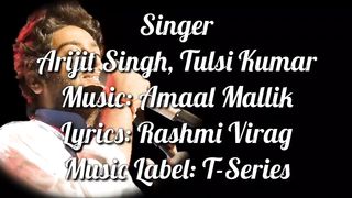 Salamat Lyrics - Sarbjit - Amaal Mallik, Arijit Singh & Tulsi Kumar.