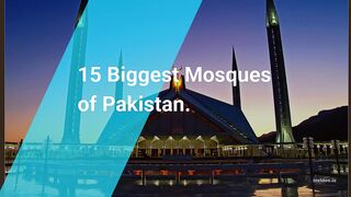 15 Biggest Mosques of Pakistan