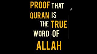 Prof That Quran is the True Words of Allah