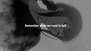 We used to talk /