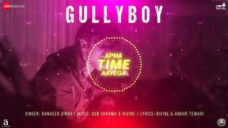 Apna Time Aayega  Full Audio  Gully Boy  Ranveer Singh  Alia Bhatt  DIVINE  Dub Sharma_v720P
