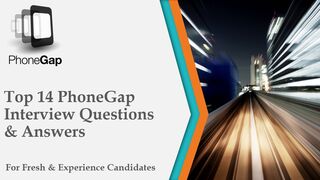 PhoneGap Interview Questions and Answers | Mock Interview PhoneGap Top 14 Q&A for  Interview Success