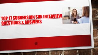 Subversion (SVN) Interview | Top 17 Q&A | For Fresh & Experience Candidates