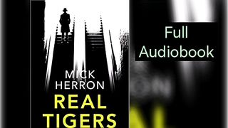 REAL TIGERS by Mick Herron | Mystery Thriller Crime Suspense Serial Murder Spy Detective Audiobook