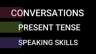 Conversation in Present tense