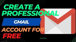 How to create a professional Gmail account for free?