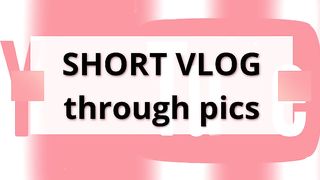 MY SHORT VLOG