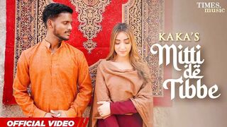KAKA New Punjabi Song - Mitti De Tibbe (Official Video) | Afsha Khan | Latest Punjabi Songs 2022