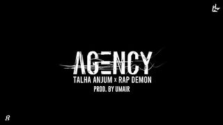 Agency - Talha Anjum | Rap Demon | Prod. by UMAIR (Official Lyric Video)