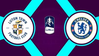 FA Cup | 02/03/2022 | Luton Town - Chelsea  2:3