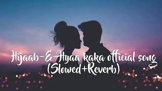 Hijab e hayat songs slowed reverb