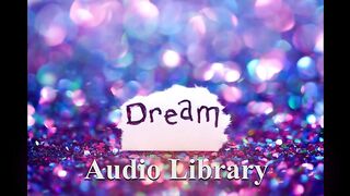 Dreams — Nico Anuch - Free Background Music - Audio Library
