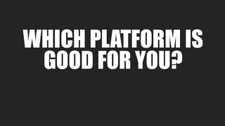 Which platform is good for You ? blogging Course Part 4