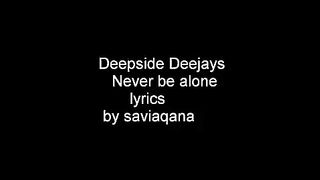 Never be alone with lyrics
